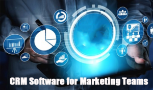 CRM Software for Marketing Teams